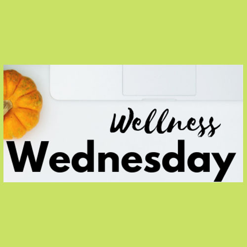 Wellness Wednesday - November 14, 2019